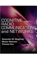 Cognitive Radio Communications and Networks