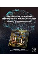 High-Density Integrated Electrocortical Neural Interfaces