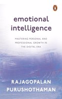 Emotional Intelligence: Mastering Personal and Professional Growth in the Digital Era