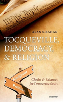 Tocqueville, Democracy, and Religion