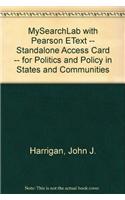 MySearchLab with Pearson eText -- Standalone Access Card -- for Politics and Policy in States and Communities