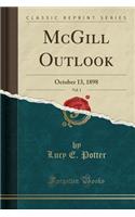 McGill Outlook, Vol. 1: October 13, 1898 (Classic Reprint)