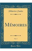 Mï¿½moires, Vol. 1 (Classic Reprint)