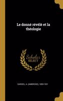 Le donné révélé et la théologie