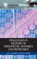 Challenges in Delivery of Therapeutic Genomics and Proteomics