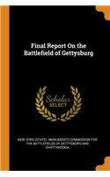 Final Report On the Battlefield of Gettysburg