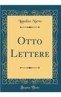 Otto Lettere (Classic Reprint)