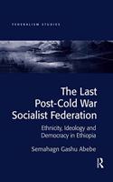 The Last Post-Cold War Socialist Federation