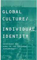 Global Culture/Individual Identity