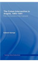 The Cuban Intervention in Angola, 1965-1991: From Che Guevara to Cuito Cuanavale(Cass Military Studies)