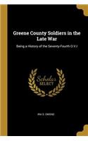 Greene County Soldiers in the Late War