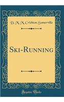 Ski-Running (Classic Reprint)