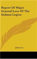 Report Of Major General Love Of The Indiana Legion