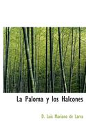 La Paloma y Los Halcones