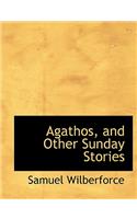 Agathos, and Other Sunday Stories