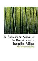 de L'Influence Des Sciences Et Des Beaux-Arts Sur La Tranquillite Publique