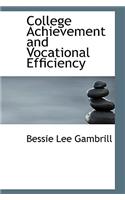 College Achievement and Vocational Efficiency