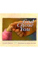 God Chose You