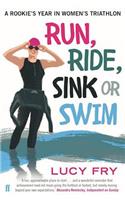 Run, Ride, Sink or Swim: A rookie's year in women's triathlon