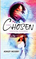 Chosen; Surviving The Silence