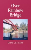 Over Rainbow Bridge