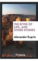 The River of Life, and Other Stories