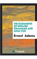 THE RUDIMENTS OF ENGLISH GRAMMAR AND ANA