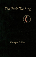 Faith We Sing Enlarged Pew Edition: (Faith We Sing)