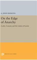 On the Edge of Anarchy: Locke, Consent, and the Limits of Society(Studies in Moral, Political, and Legal Philosophy)