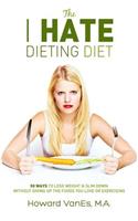 I Hate Dieting Diet