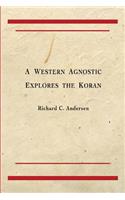 A Western Agnostic Explores the Koran