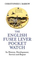 The English Fusee Lever Pocket Watch