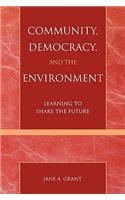 Community, Democracy, and the Environment