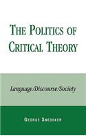 The Politics of Critical Theory