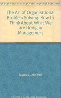 The Art of Organisational Problem Solving