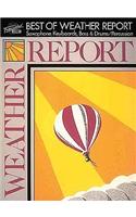 The Best of Weather Report: Saxophone, Keyboards, Bass & Drums/Percussion(Transcribed Scores)