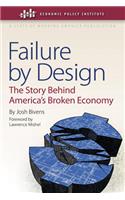 Failure by Design: The Story Behind America's Broken Economy(Economic Policy Institute)