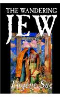 The Wandering Jew, Book V of XI by Eugene Sue, Fiction, Fantasy, Horror, Fairy Tales, Folk Tales, Legends & Mythology