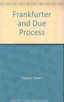 Frankfurter and Due Process