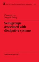 Semigroups Associated with Dissipative Systems