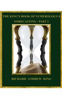 King's Book of Numerology 8 - Forecasting, Part 2