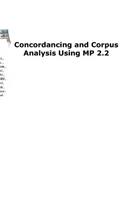 Concordancing and Corpus Analysis Using Mp2.2