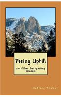 Peeing Uphill and Other Backpacking Wisdom