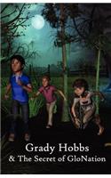 Grady Hobbs & the Secret of Glonation