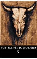 Postscripts to Darkness Volume 5
