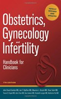 Obstetrics, Gynecology and Infertility: Handbook for Clinicians