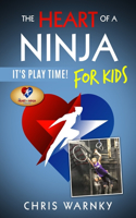 Heart of a Ninja for Kids