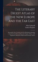 Literary Digest Atlas of the New Europe and the Far East