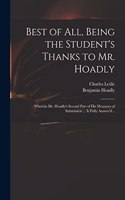 Best of All, Being the Student's Thanks to Mr. Hoadly