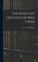 Kentucky Lincolns on Mill Creek